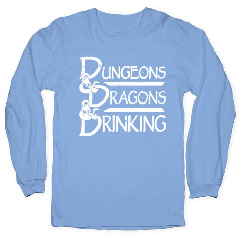Dungeons & Dragons & Drinking Longsleeve Tee